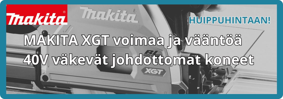 Makita XGT-voimaa huippuhintaan